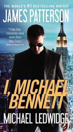 I, Michael Bennett de James Patterson