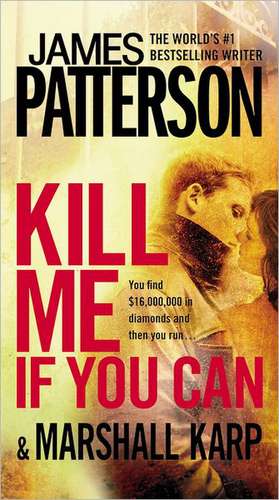 Kill Me If You Can de James Patterson