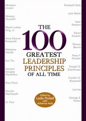 The 100 Greatest Leadership Principles of All Time de Leslie Pockell