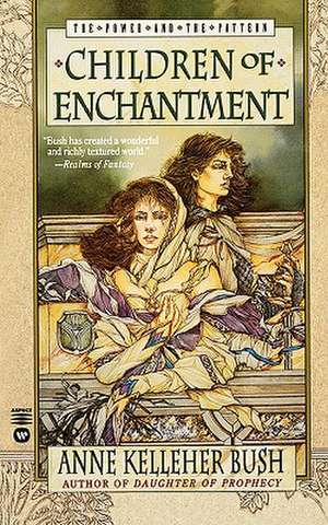 Children of Enchantment de Anne Kelleher Bush