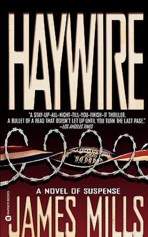 Haywire de James Mills