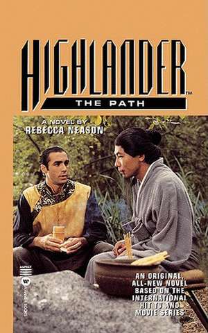 Highlander(TM): The Path de Rebecca Neason