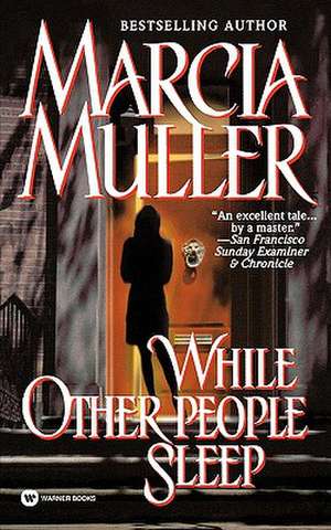 While Other People Sleep de Marcia Muller