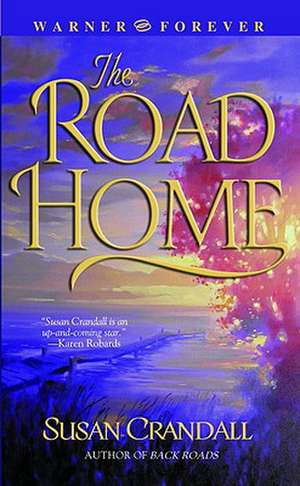 The Road Home de Susan Crandall