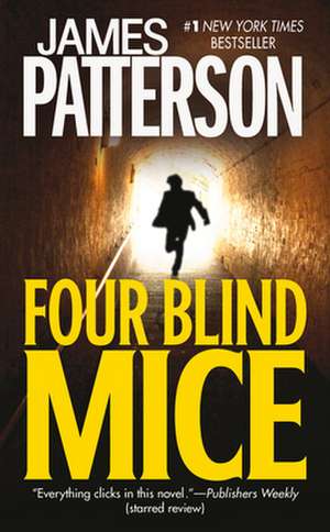 Four Blind Mice de James Patterson