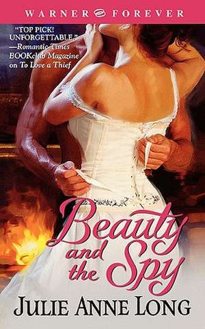 Beauty and the Spy de Julie Anne Long