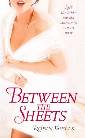 Between the Sheets de Robin Wells