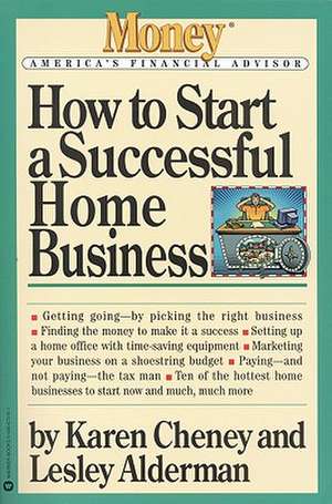 How to Start a Successful Home Business de Karen Cheney