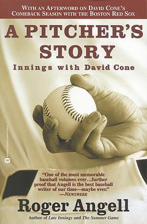 A Pitcher's Story: Innings with David Cone de Roger Angell