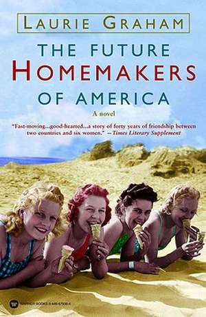 The Future Homemakers of America de Laurie Graham