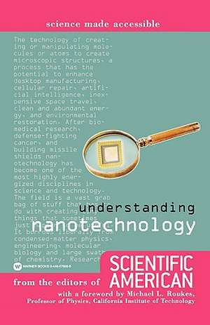 Understanding Nanotechnology de Scientific American