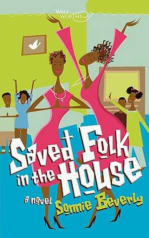 Saved Folk in the House de Sonnie Beverly