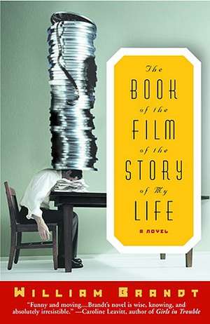 The Book of the Film of the Story of My Life de William Brandt