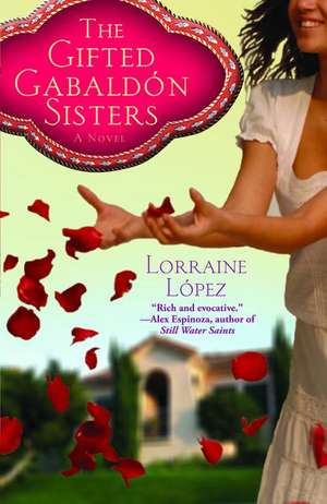 The Gifted Gabaldón Sisters de Lorraine López