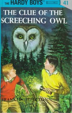 The Clue of the Screeching Owl de Franklin W. Dixon