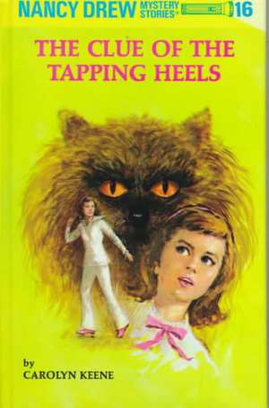 The Clue of the Tapping Heels de Carolyn Keene