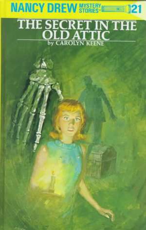 Nancy Drew 21: The Secret in the Old Attic de Carolyn Keene