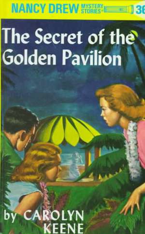 Nancy Drew 36: The Secret of the Golden Pavillion de Carolyn Keene