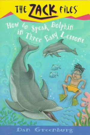 How to Speak Dolphin in Three Easy Lessons de Dan Greenburg