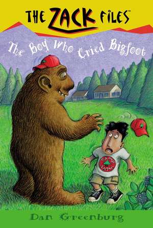 Zack Files 19: The Boy Who Cried Bigfoot de Dan Greenburg