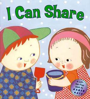 I Can Share: A Lift-The-Flap Book de Karen Katz