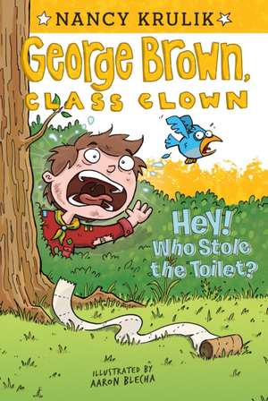 Hey! Who Stole the Toilet? de Nancy E. Krulik