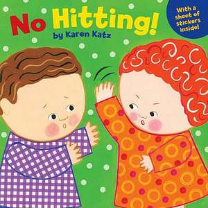 No Hitting! de Karen Katz