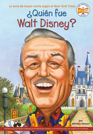 Quien Fue Walt Disney? = Who Was Walt Disney? de Whitney Stewart