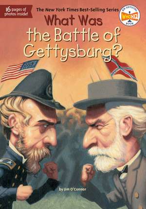 What Was the Battle of Gettysburg? de Jim O'Connor