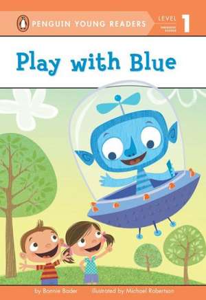 Play with Blue de Bonnie Bader