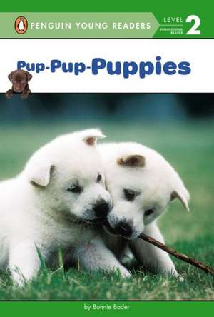 Pup-Pup-Puppies de Bonnie Bader