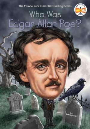 Who Was Edgar Allan Poe? de Jim Gigliotti