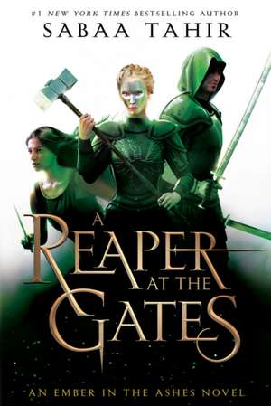 An Ember in the Ashes 3. A Reaper at the Gates de Sabaa Tahir