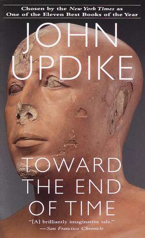 Toward the End of Time de John Updike