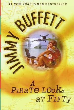 A Pirate Looks at Fifty de Jimmy Buffett