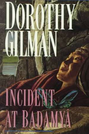 Incident at Badamaya de Dorothy Gilman