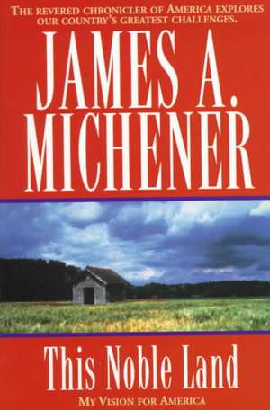 This Noble Land de James A. Michener