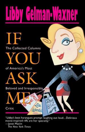 If You Ask Me de Libby Gelman-Waxner