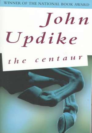 The Centaur de John Updike