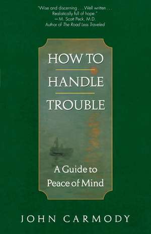 How to Handle Trouble de John Carmody