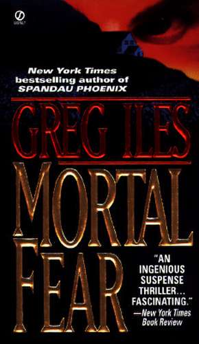 Mortal Fear de Greg Iles