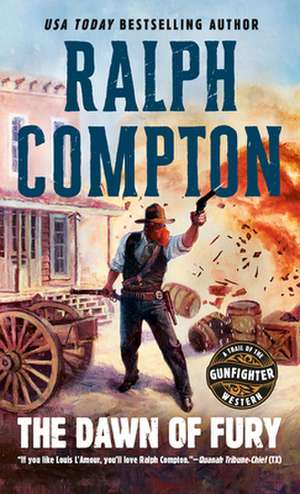 The Dawn of Fury de Ralph Compton