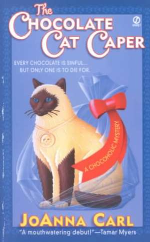 The Chocolate Cat Caper de JoAnna Carl