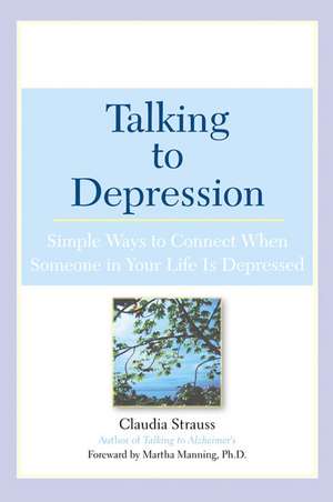 Talking to Depression de Claudia J. Strauss