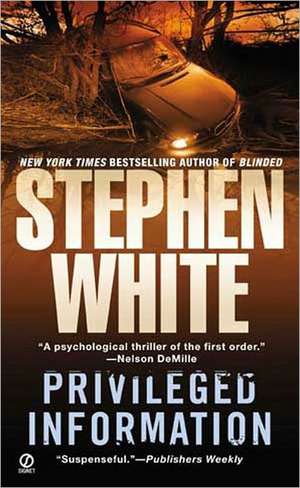 Privileged Information de Stephen White