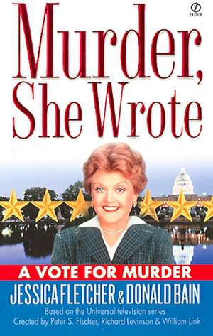 Murder, She Wrote: A Vote for Murder de Jessica Fletcher