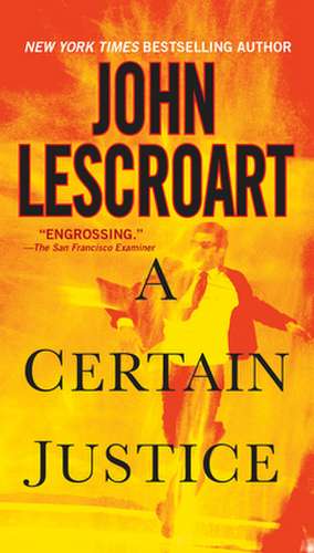 A Certain Justice de John Lescroart