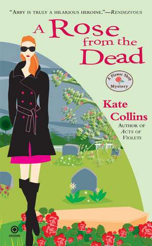 A Rose from the Dead de Kate Collins