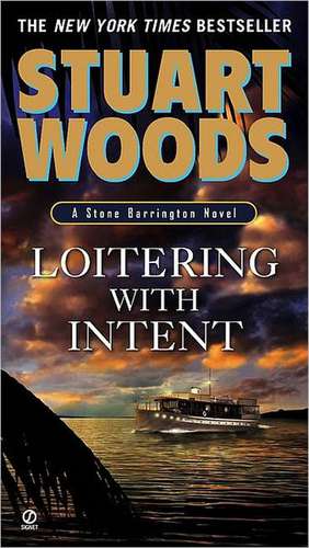 Loitering with Intent de Stuart Woods