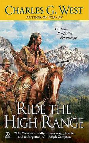 Ride the High Range de Charles G. West